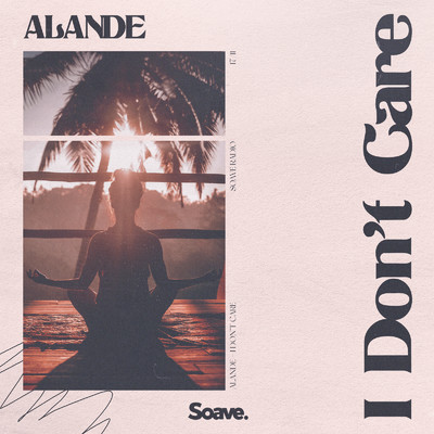アルバム/I Don't Care/Alande