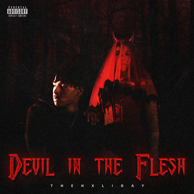 Devil In The Flesh (Explicit)/TheHxliday