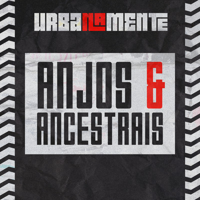Anjos E Ancestrais (featuring Elana Dara, Billy Billy, Riff, Jay Kay)/Urbanamente／Budah／Cynthia Luz