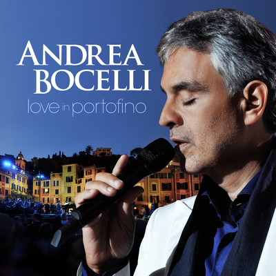 Anema E Core (Live From Portofino, Italy ／ 2012)/アンドレア・ボチェッリ