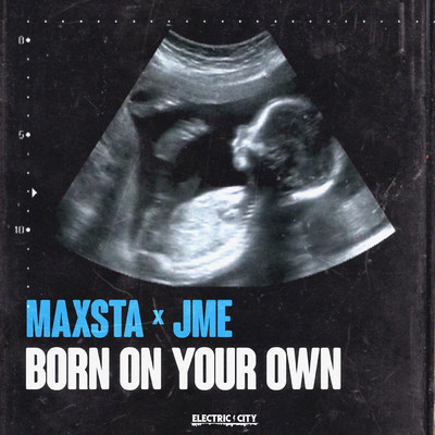 Born On Your Own (Explicit) (featuring JME)/Maxsta