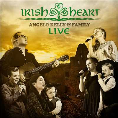 アルバム/Irish Heart (Live)/Angelo Kelly & Family