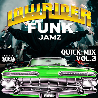 Lowrider Funk Jamz Quick Mix (Explicit) (featuring C-Blunt, Kosmo, Kurupt, Roscoe, Warren G／Vol. 3)/Joe Moses／Mr. Gee／Don Cisco／Nate Dogg