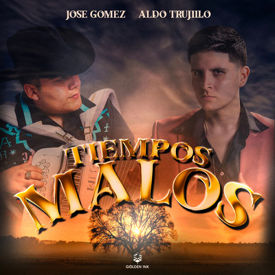 Tiempos Malos/Jose Gomez／Aldo Trujillo
