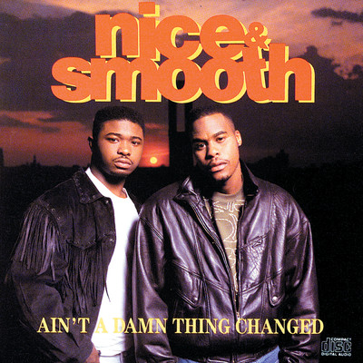 Ain't A Damn Thing Changed (Explicit)/ナイス&スムース