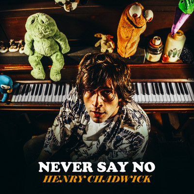 Never Say No/Henry Chadwick