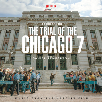 アルバム/The Trial Of The Chicago 7 (Music From The Netflix Film)/ダニエル・ペンバートン