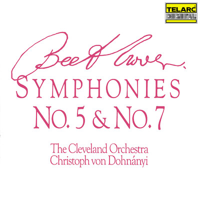アルバム/Beethoven: Symphonies Nos. 5 & 7/クリストフ・フォン・ドホナーニ／クリーヴランド管弦楽団