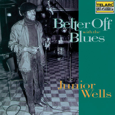 アルバム/Better Off With The Blues/ジュニア・ウェルズ