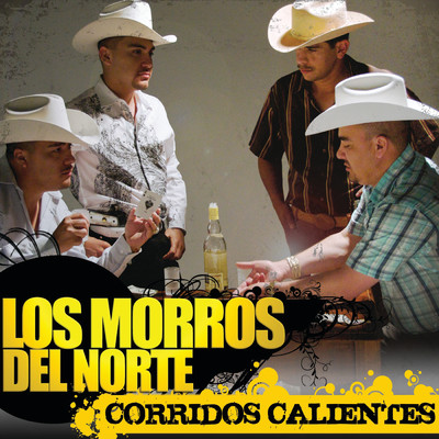 Corridos Calientes/Los Morros Del Norte