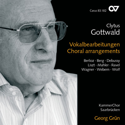 Clytus Gottwald: Vokalbearbeitungen/KammerChor Saarbrucken／Georg Grun