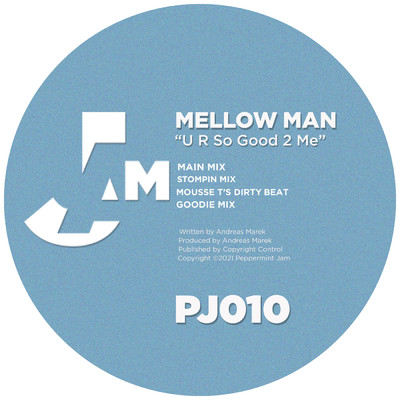 U R so Good to 2 Me (Mousse T.'s Dirty Beat)/Mellowman
