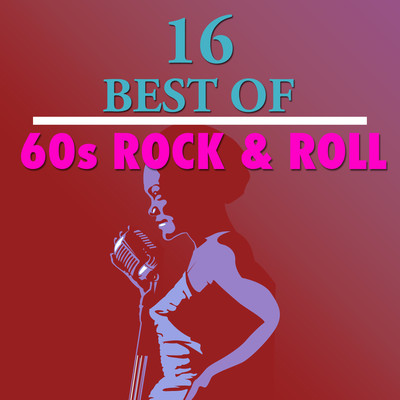 アルバム/16 Best of 60's Rock 'n' Roll/Various Artists