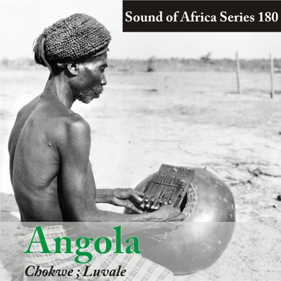 Sound of Africa Series 180: Angola (Chokwe, Luvale )/Various Artists