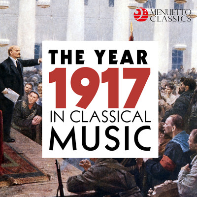 The Year 1917 in Classical Music/Various Artists