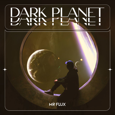 シングル/Dark Planet/MR.Flux