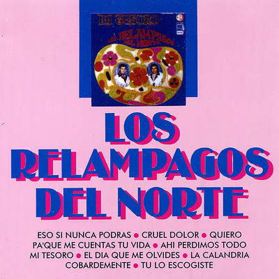 シングル/Tu Lo Escogiste/Los Relampagos Del Norte