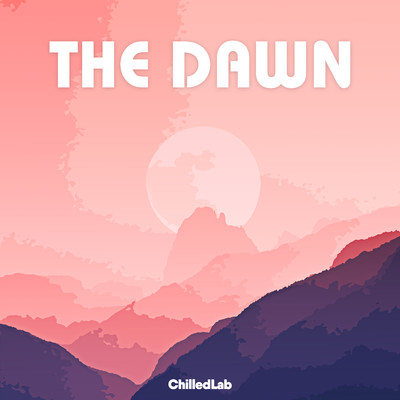 The Dawn/ChilledLab