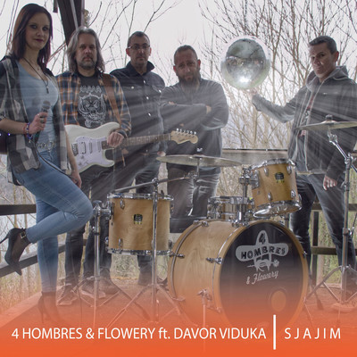 シングル/Sjajim (feat. Davor Viduka)/4 Hombres & Flowery