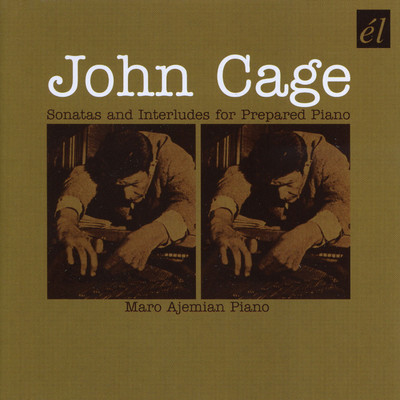 John Cage: Sonatas and Interludes for Prepared Piano/Maro Ajemian
