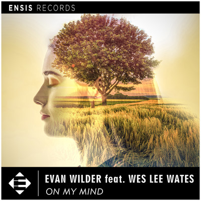 On My Mind/Evan Wilder & Wes Lee Wates