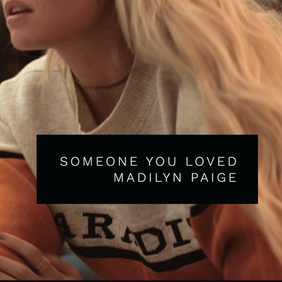 シングル/Someone You Loved/Madilyn Paige
