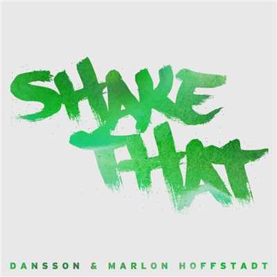 シングル/Shake That (Radio Edit)/Dansson & Marlon Hoffstadt