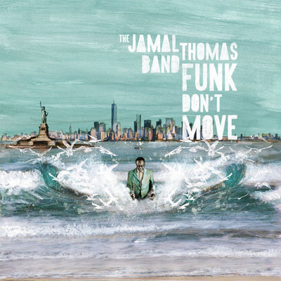 アルバム/Funk Don't Move/Jamal Thomas Band