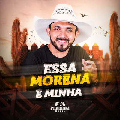 シングル/Essa Morena E Minha/Flaguim Moral