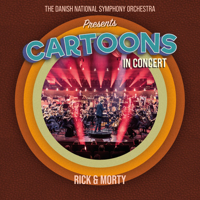 アルバム/Rick and Morty: Main Theme (Live)/Danish National Symphony Orchestra