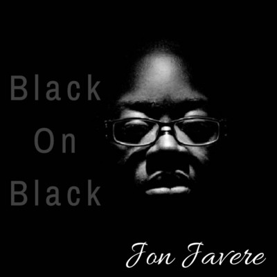 Black on Black/Jon Javere