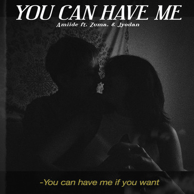 You Can Have Me/Amiide