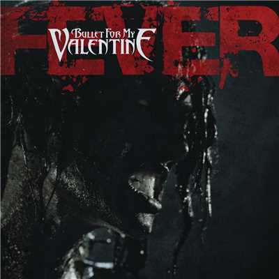 Fever (Radio Edit)/Bullet For My Valentine