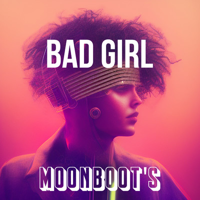 シングル/Outro Bad Girl/Moonboots