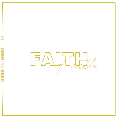 シングル/Faith/SEEK US NEED