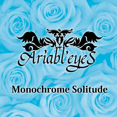 シングル/Monochrome Solitude/Ariabl'eyeS