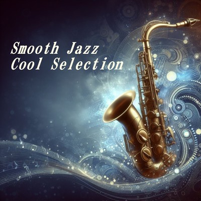 Smooth Jazz Cool Selection/御福