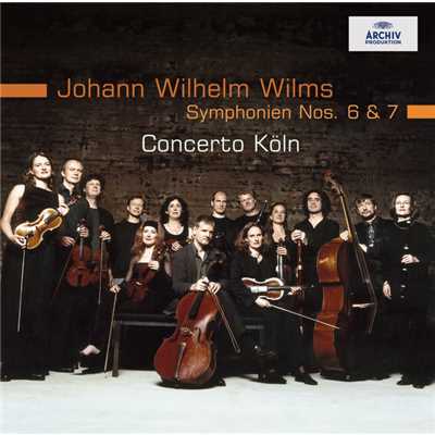 Wilms: Symphonies Nos. 6 & 7/コンチェルト・ケルン／ヴェルナー・エールハルト
