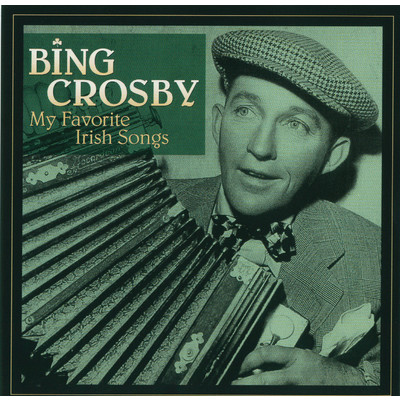 アルバム/My Favorite Irish Songs/ビング・クロスビー