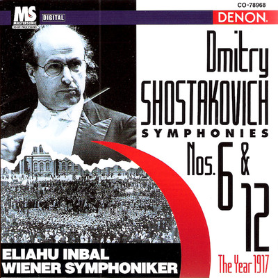 Dmitry Shostakovich: Symphonies No.6 & No.12 (The Year 1917)/エリアフ・インバル／ウィーン交響楽団