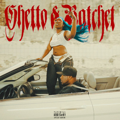 アルバム/Ghetto & Ratchet (Explicit)/Connie Diiamond