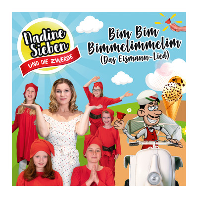 Bim Bim Bimmelimmelim (Das Eismann-Lied)/Nadine Sieben KIDS！