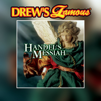 Drew's Famous Handel's Messiah/The Hit Crew