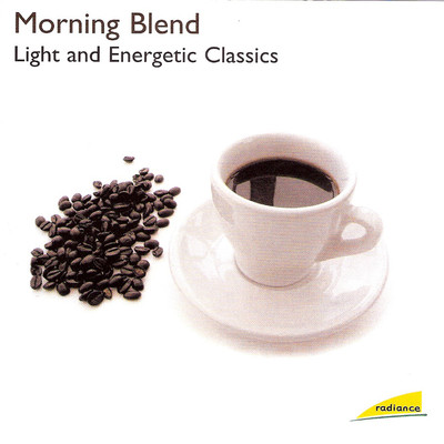 Radiance: Morning Blend/Moscow Academic Chamber Orchestra Musica Viva／アレクサンダー・ルディン