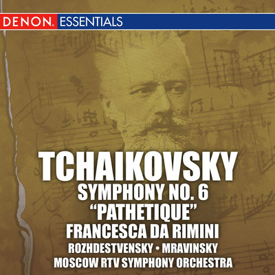 Symphony No. 6 In B Minor, Op. 74 ”Pathetique”: IV. Finale: Adagio Lamentoso/ゲンナジー・ロジェストヴェンスキー／Moscow RTV Symphony Orchestra