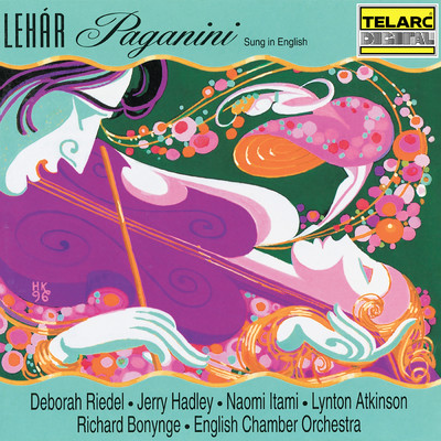 Lehar: Paganini (Sung in English)/リチャード・ボニング／イギリス室内管弦楽団／Deborah Riedel／ジェリー・ハドリー／Naomi Itami／Lynton Atkinson