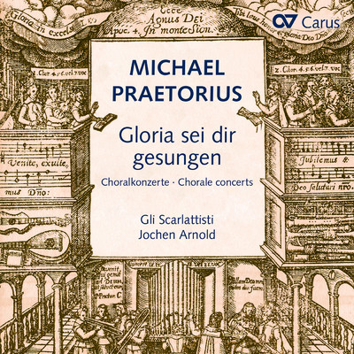 Praetorius: Aus tiefer Not schrei ich zu dir/Gli Scarlattisti／Capella Principale／Jochen Arnold