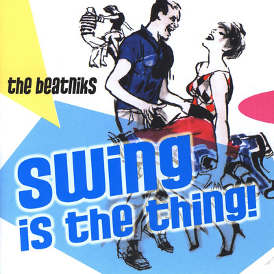アルバム/Swing Is The Thing！/ザ・ビートニクス