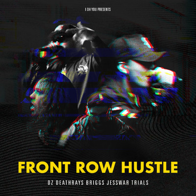 シングル/Front Row Hustle (Explicit) (featuring trials)/BRIGGS／ディーズィー・デスレイズ／Jesswar