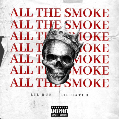 シングル/All the Smoke/Lil Catch & Lil Rub